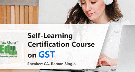 Self Learning-Certification on GST